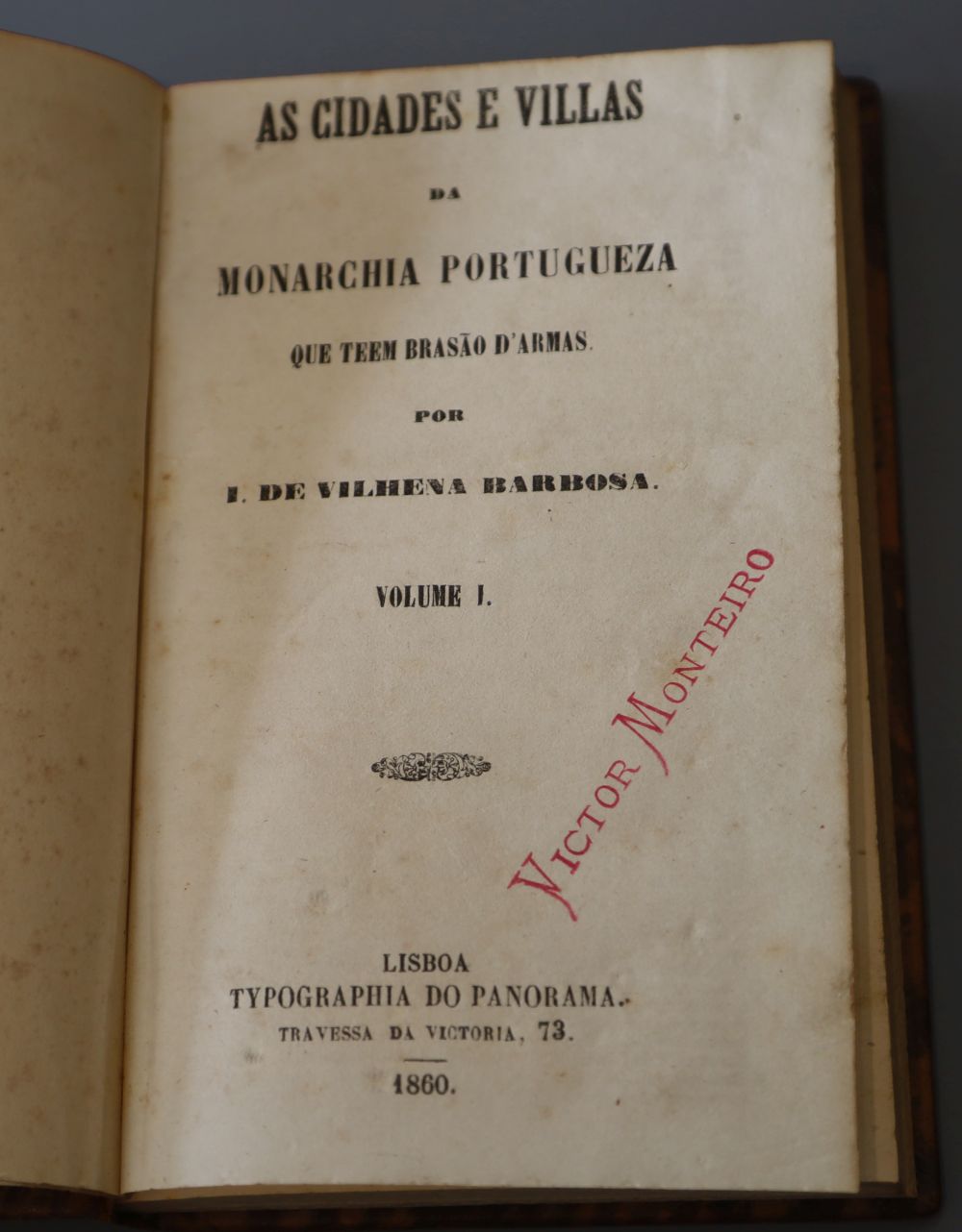 Vilhena Barbosa, Ignacio de, b. 1811. - As Cidades e villas ..., 3 vols, calf, 8vo, Typographia do Panorama, Lisbon, 1860